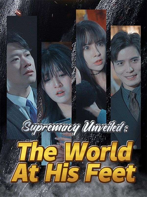 Supremacy Unveiled: The World At His Feet