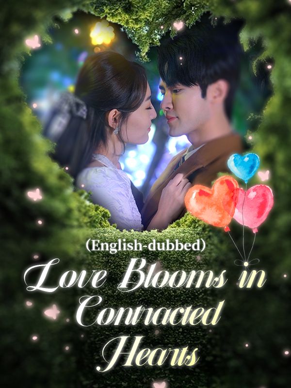 Love Blooms in Contracted Hearts（DUBBED)